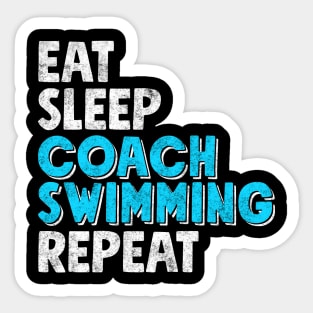 Eat sleep coach swimming repeat Sticker